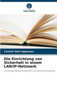 Einrichtung von Sicherheit in einem LAN/IP-Netzwerk