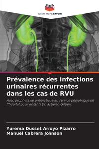 Prévalence des infections urinaires récurrentes dans les cas de RVU