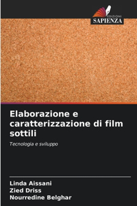 Elaborazione e caratterizzazione di film sottili