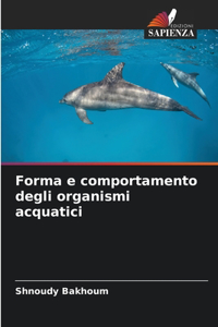 Forma e comportamento degli organismi acquatici