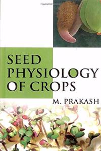 Seed Physiology Of Crops