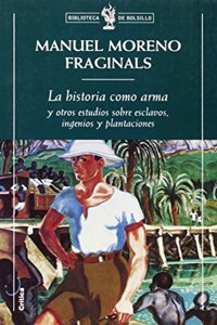 La Historia Como Arma