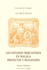 Los estudios mercantiles en Ma laga: Proyectos y realidades (Textos mi nimos) (Spanish Edition)