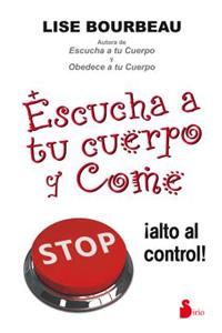 Escucha a Tu Cuerpo y Come