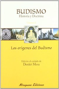 Budismo. Historia y Doctrina I. Los Origenes del Budismo
