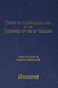 Theory of International Law at the Threshold of the 21st Century