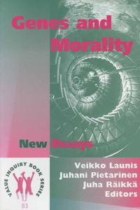 Genes and Morality: New Essays: 83 (Value Inquiry Book Series / Nordic Value Studies)