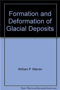 Formation and Deformation of Glacial Deposits