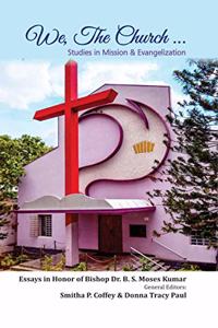 We, the Church ... : Studies in Mission and Evangelization