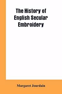 history of English secular embroidery