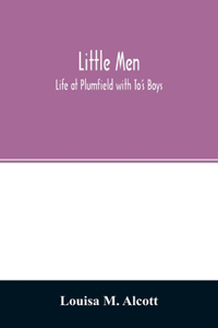Little men; Life at Plumfield with To's Boys