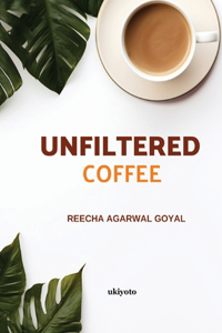 Unfiltered Coffee