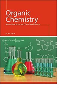 Organic Chemistry: Name Reactions and Their Mechanism