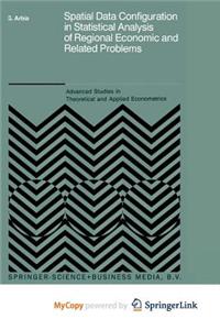 Spatial Data Configuration in Statistical Analysis of Regional Economic and Related Problems