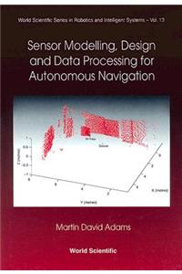 Sensor Modelling, Design and Data Processing for Autonomous Navigation
