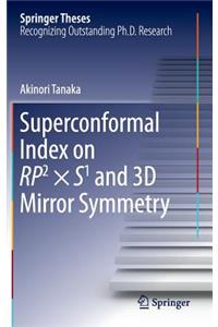 Superconformal Index on Rp2 × S1 and 3D Mirror Symmetry