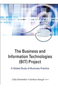 Business and Information Technologies (Bit) Project, The: A Global Study of Business Practice