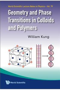 Geometry And Phase Transitions In Colloids And Polymers