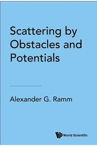 Scattering by Obstacles and Potentials