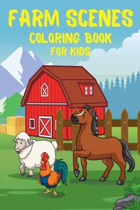Farm Scenes Coloring Book for KIDS