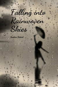 Falling into Rainwoven Skies