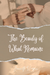 Beauty of What Remains
