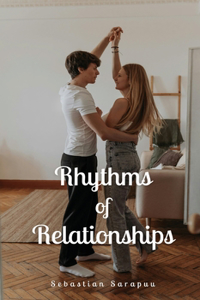 Rhythms of Relationships