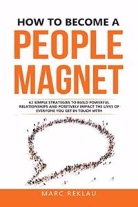 How to Become a People Magnet