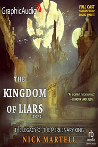 Kingdom of Liars (1 of 2) [Dramatized Adaptation]