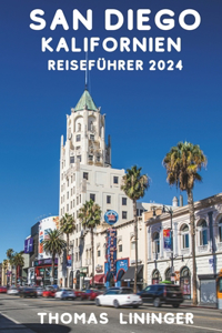 San Diego, Kalifornien Reiseführer 2024