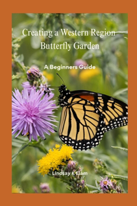 Creating A Western Region Butterfly Garden