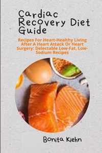Cardiac Recovery Diet Guide