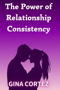 Power of Relationship Consistency