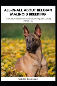 All-in-All About Belgian Malinois Breeding