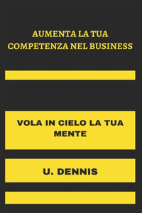 Aumenta La Tua Competenza Nel Business