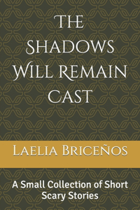 Shadows Will Remain Cast