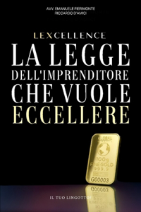 LEXCELLENCE - La legge dell'imprenditore che vuole eccellere