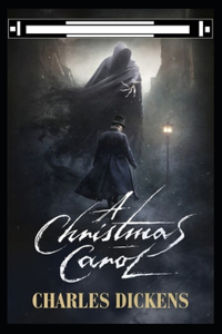 A Christmas Carol in Prose; Being a Ghost Story of Christmas