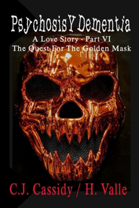 Psychosis Y Dementia - A Love Story