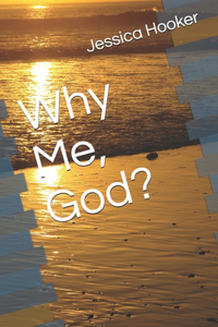 Why Me, God?