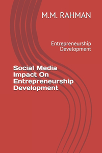 Social Media Impact On Entrepreneurship Development