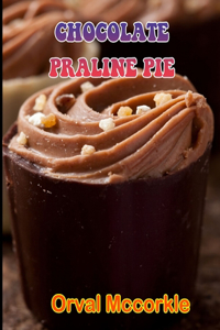 Chocolate Praline Pie