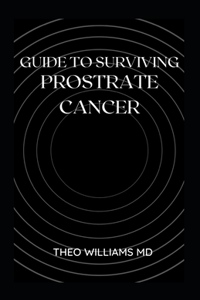 Guide to Surviving Prostrate Cancer