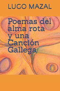 Poemas del Alma Rota y una Canción Gallega