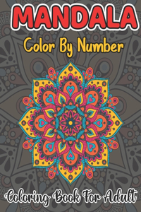 Mandala Color By Number Coloring Book For Adult