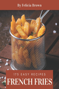 175 Easy French Fries Recipes