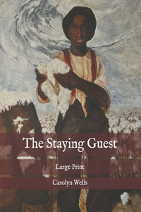 The Staying Guest: Large Print