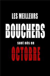 Les Meilleurs Bouchers sont nés en Octobre carnet de notes