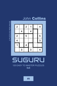 Suguru - 120 Easy To Master Puzzles 6x6 - 8