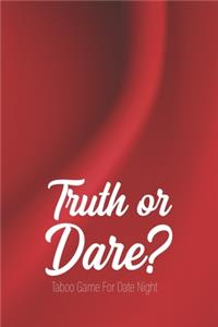 Truth or Dare - Taboo Game For Date Night